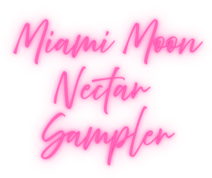 Fairytale Preorder Miami Moon Nectar Sampler